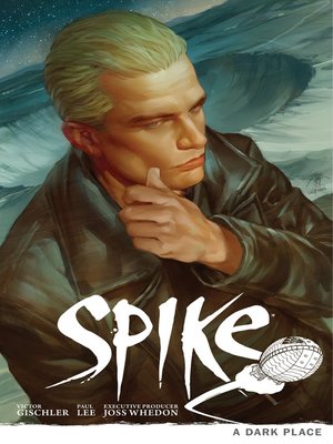 cover image of Buffy the Vampire Slayer: Spike - A Dark Place